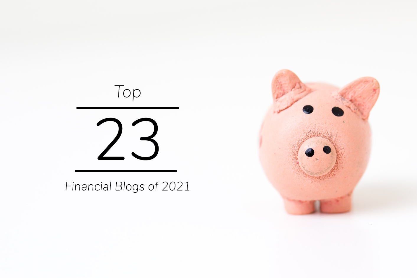 Top Financial Blogs, Best Financial, Blogs, Financial Blogs, Best Financial Blogs, Best Financial Blogs of 2021, Financial Planning